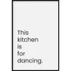 Walljar - This Kitchen Is For Dancing - Poster Met Lijst / 40 X 60 Cm