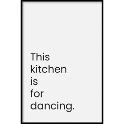Walljar - This Kitchen Is For Dancing - Poster Met Lijst / 50 X 70 Cm